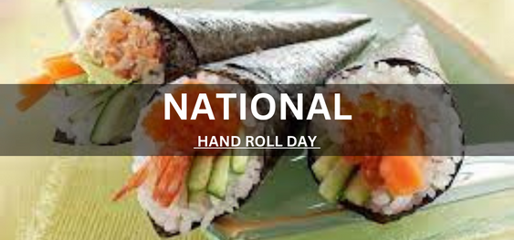 NATIONAL HAND ROLL DAY [ राष्ट्रीय हाथ रोल दिवस]